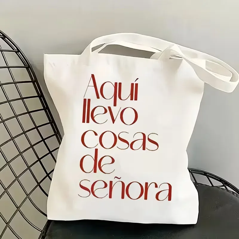 Sac fourre-tout pour femme avec citation amusante en espagnol - « Aqui Llevo Cosas De Senora » (Je porte des choses de femme) pour le shopping, les trajets quotidiens, les fêtes.